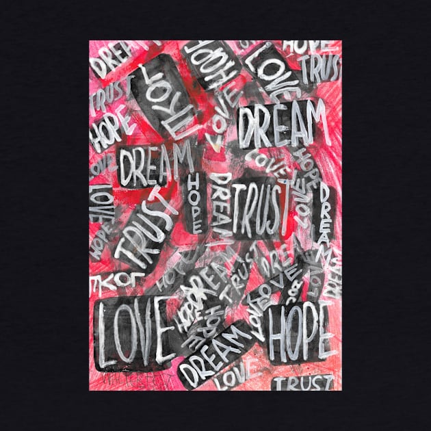 Hope, dream, love and trust by walter festuccia